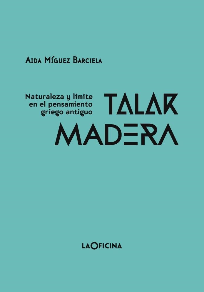 Talar madera | Míguez Barciela, Aída | Llibreria La Figaflor - Abrera