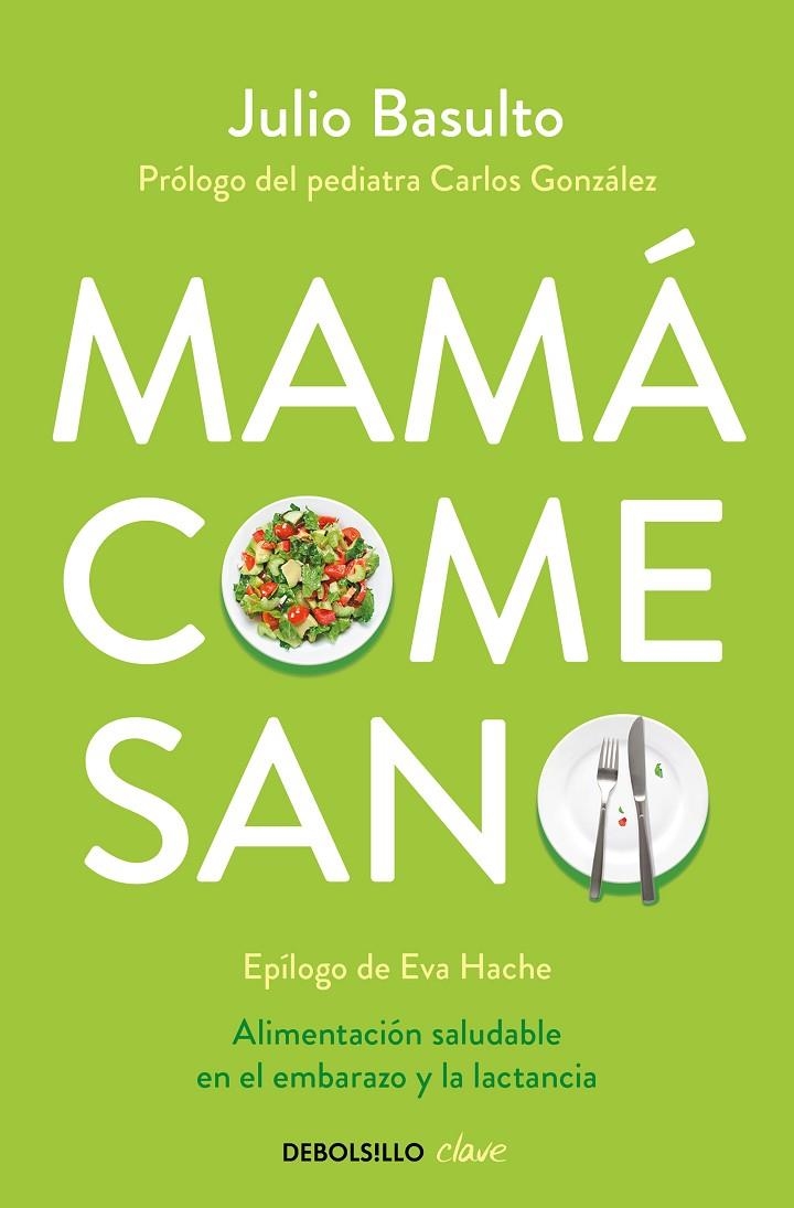 Mamá come sano | Basulto, Julio | Llibreria La Figaflor - Abrera