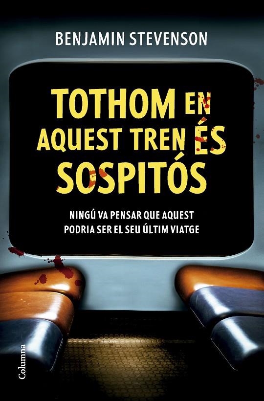 Tothom en aquest tren és sospitós | Stevenson, Benjamin | Llibreria La Figaflor - Abrera