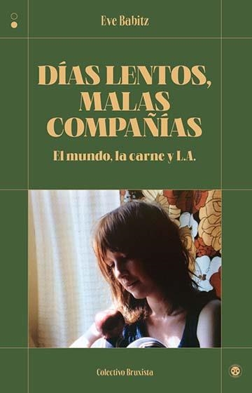 Días lentos, malas compañías | Babitz, Eve | Llibreria La Figaflor - Abrera