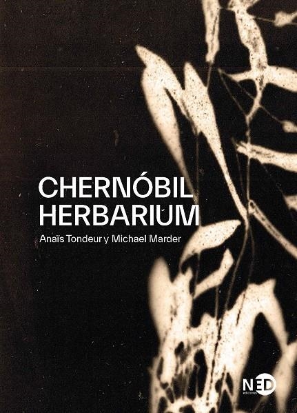 Chernóbil Herbarium | Marder, Michael / Tondeur, Anaïs | Llibreria La Figaflor - Abrera