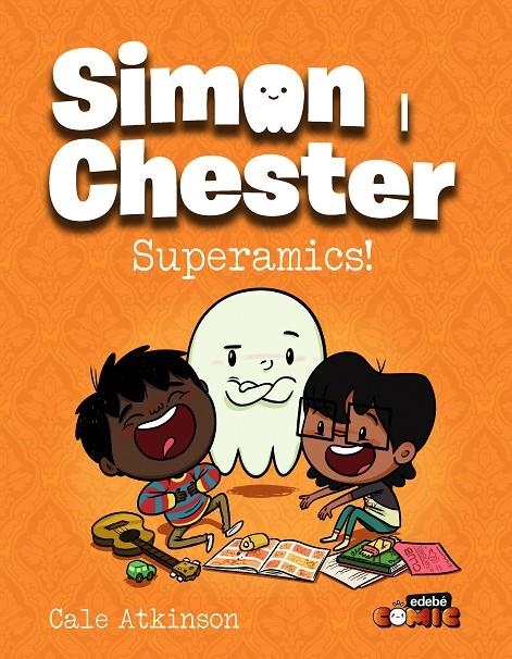 Simon & Chester: SUPERAMICS | Atkinson, Cale | Llibreria La Figaflor - Abrera