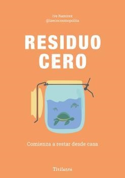 VIDA RESIDUO CERO | RAMÍREZ,YVE | Llibreria La Figaflor - Abrera