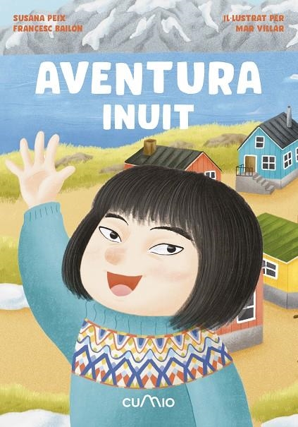 AVENTURA INUIT | PEIX CRUZ, SUSANA / BAILÓN, FRANÇÉSC | Llibreria La Figaflor - Abrera