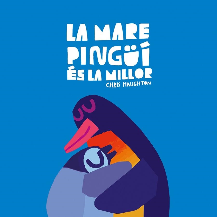 La Mare Pingüí és la millor (Llibre de cartró) | Chris Haughton | Llibreria La Figaflor - Abrera