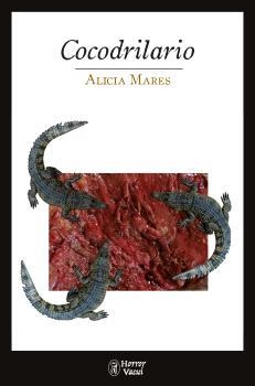 Cocodrilario | Mares, Alicia | Llibreria La Figaflor - Abrera