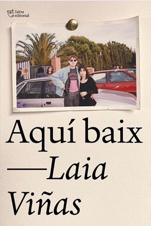 Aquí baix | Viñas, Laia | Llibreria La Figaflor - Abrera