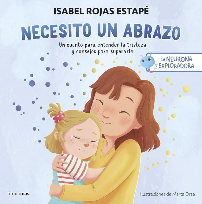 La neurona exploradora. Necesito un abrazo | Rojas Estapé, Isabel | Llibreria La Figaflor - Abrera