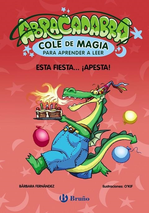 Abracadabra, Cole de Magia para aprender a leer, 1. Esta fiesta... ¡apesta! | Fernández, Bárbara | Llibreria La Figaflor - Abrera