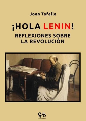 HOLA LENIN! | Joan Tafalla | Llibreria La Figaflor - Abrera