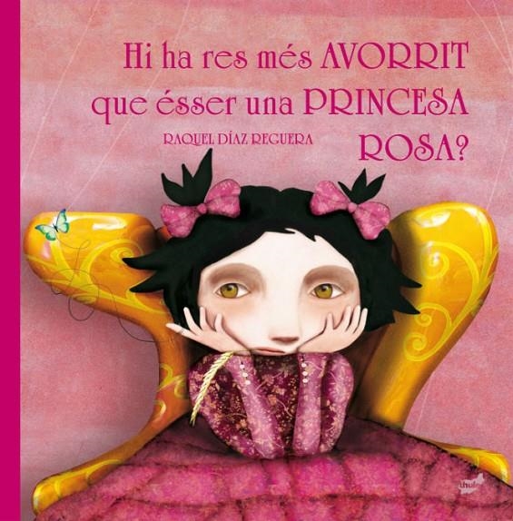 Hi ha res més avorrit que ésser una princesa rosa? | Díaz Reguera, Raquel | Llibreria La Figaflor - Abrera