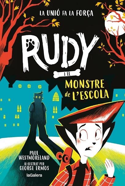 Rudy i el monstre de l'escola | Westmoreland, Paul | Llibreria La Figaflor - Abrera