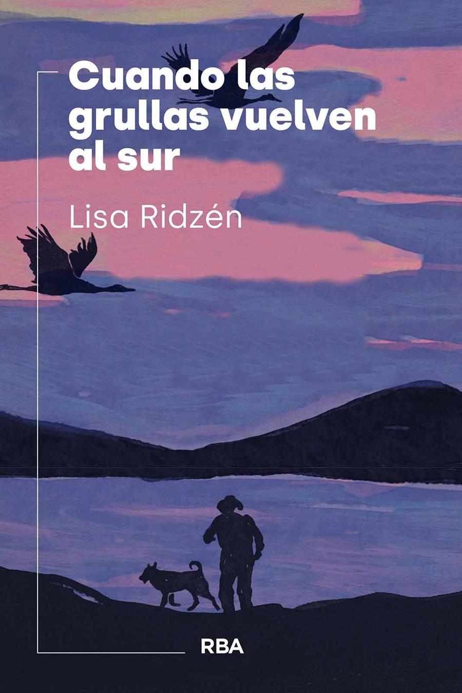 Cuando las grullas vuelven al sur | Ridzén, Lisa | Llibreria La Figaflor - Abrera