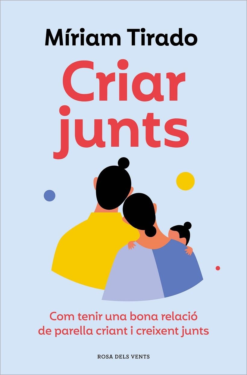 Criar junts | Tirado, Míriam | Llibreria La Figaflor - Abrera