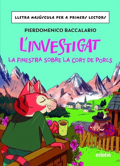 L'INVESTIGAT: LA FINESTRA SOBRE LA CORT DE PORCS | Baccalario, Pierdomenico | Llibreria La Figaflor - Abrera