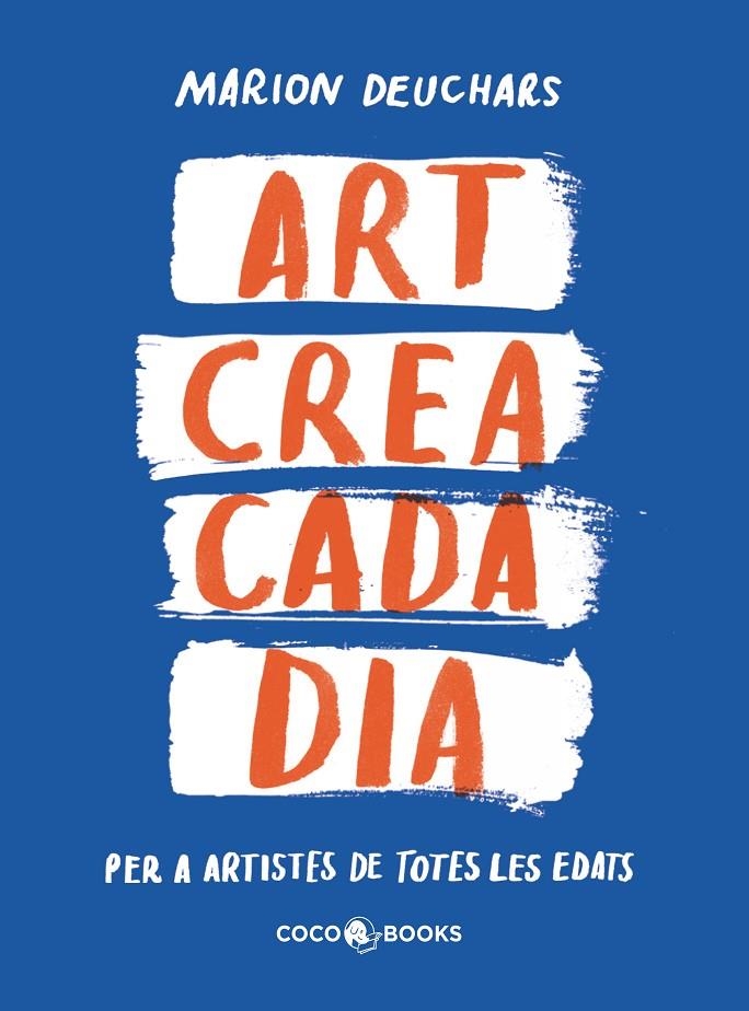 Art crea cada dia | Deuchars, Marion | Llibreria La Figaflor - Abrera