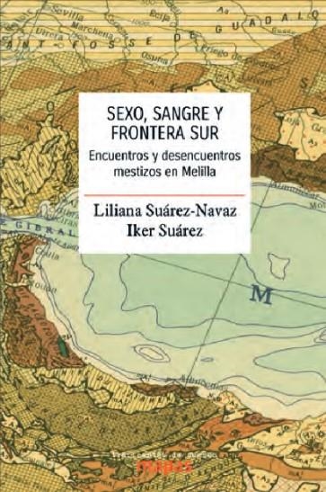 Sexo, sangre y frontera sur. | Suárez-Navaz, Liliana / Suárez, Iker | Llibreria La Figaflor - Abrera