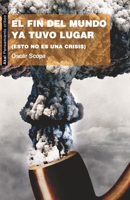 El fin del mundo ya tuvo lugar | Scopa Zucchi, Oscar | Llibreria La Figaflor - Abrera