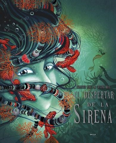 El despertar de la sirena | Perez, Sebastien/ Brax, Justine (il.) | Llibreria La Figaflor - Abrera