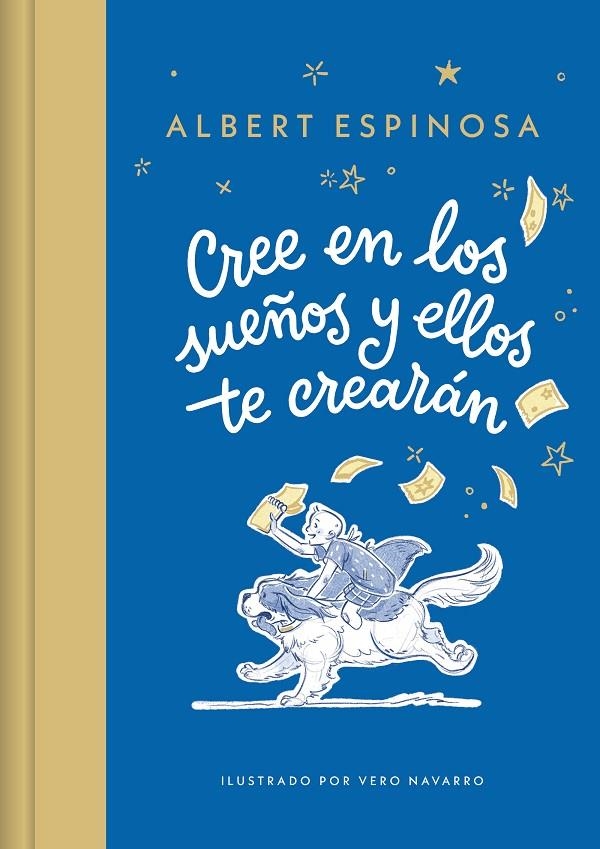 Cree en los sueños y ellos te crearán | Espinosa, Albert | Llibreria La Figaflor - Abrera