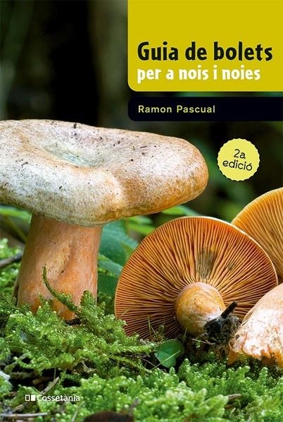 Guia de bolets per a nois i noies | Pascual Lluvià, Ramon | Llibreria La Figaflor - Abrera