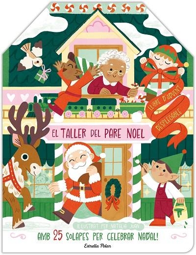 El taller del Pare Noel. Llibre d'Advent desplegable | Juan Abelló, Natàlia | Llibreria La Figaflor - Abrera