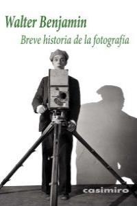 BREVE HISTORIA DE LA FOTOGRAFIA 8ª ED. | Benjamin Walter | Llibreria La Figaflor - Abrera