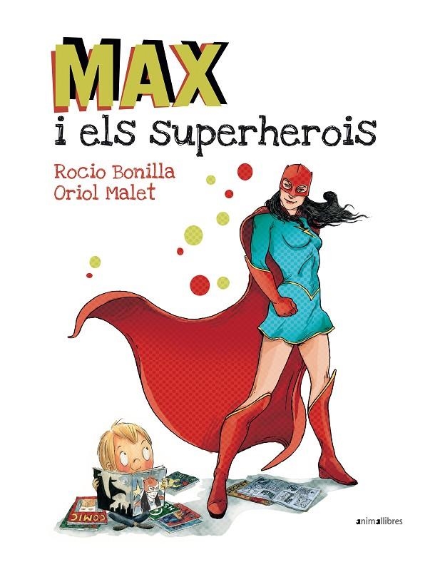 Max i els superherois | Rocio Bonilla, Oriol Malet | Llibreria La Figaflor - Abrera