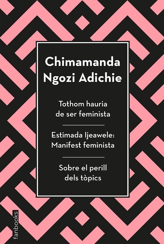 Tothom hauria de ser feminista, Estimada Ijeawele i Sobre el perill dels tòpics | Ngozi Adichie, Chimamanda | Llibreria La Figaflor - Abrera