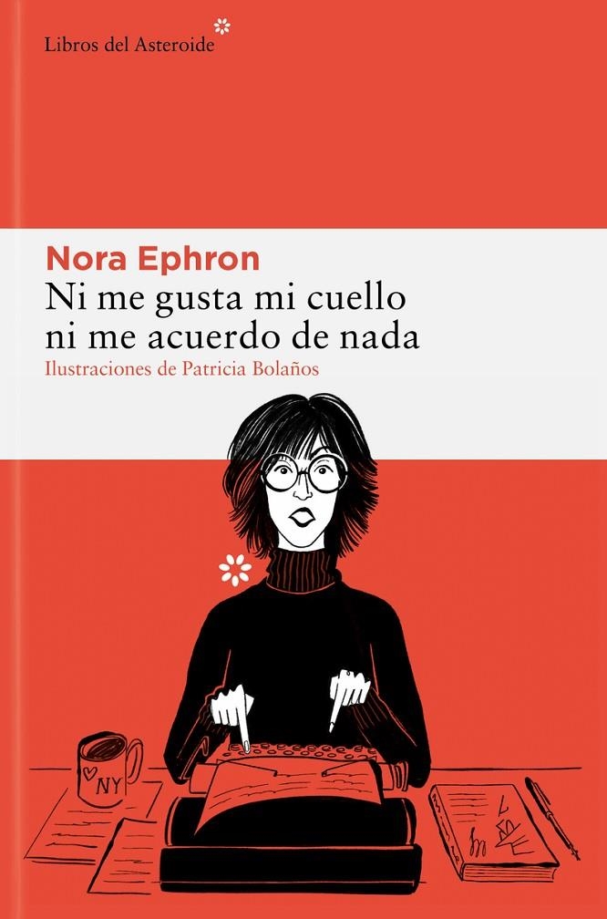 Ni me gusta mi cuello ni me acuerdo de nada | Ephron, Nora | Llibreria La Figaflor - Abrera