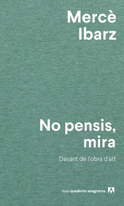 No pensis, mira | Ibarz, Mercè | Llibreria La Figaflor - Abrera