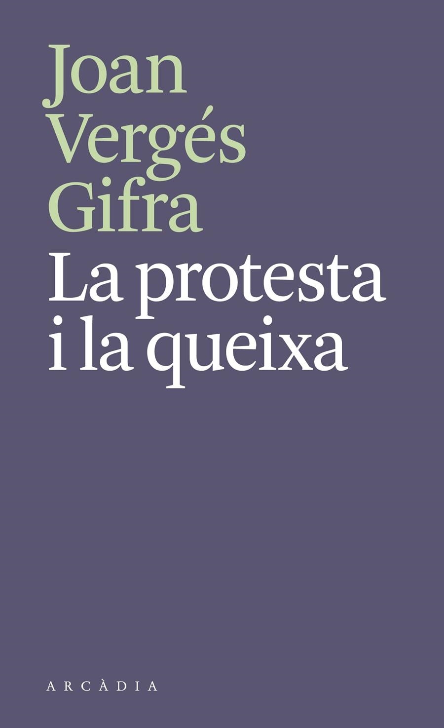 La protesta i la queixa | Vergés Gifra, Joan | Llibreria La Figaflor - Abrera