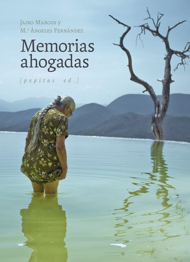 Memorias ahogadas | Marcos Pérez, Jairo / Fernández González, Mª Ángeles | Llibreria La Figaflor - Abrera