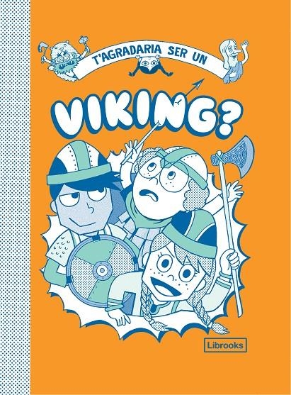 T'agradaria ser un viking? | John Haywood Georgia Amson-Bradshaw, Takayo Akiyama | Llibreria La Figaflor - Abrera