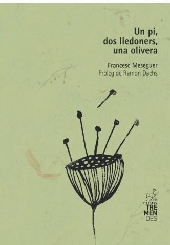 Un Pi dos lledoners, una olivera | Meseguer .., Francesc | Llibreria La Figaflor - Abrera