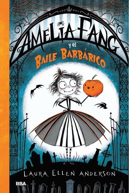 Amelia Fang 1. Amelia y el baile barbárico | Anderson, Laura Ellen | Llibreria La Figaflor - Abrera