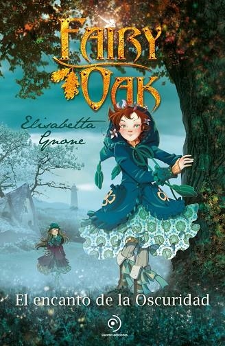 Fairy Oak 2. El encanto de la Oscuridad | Gnone, Elisabetta / García, Miguel | Llibreria La Figaflor - Abrera