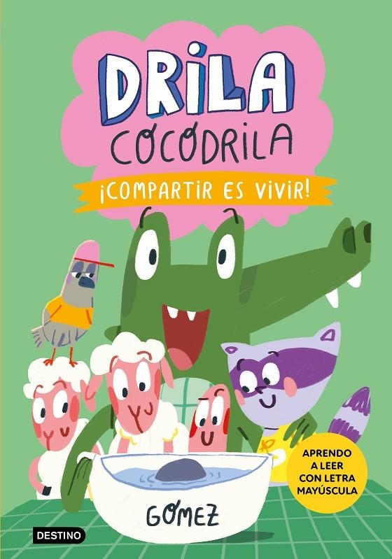 Drila Cocodrila 6. ¡Compartir es vivir! | Gómez | Llibreria La Figaflor - Abrera