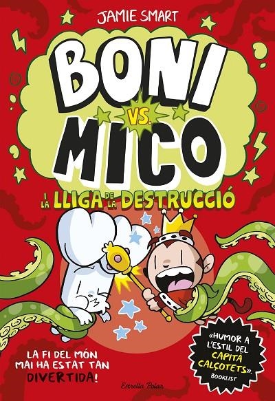 Boni vs. Mico 3. Boni vs. Mico i la Lliga de la Destrucció | Smart, Jamie | Llibreria La Figaflor - Abrera