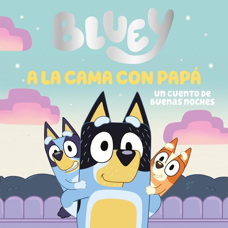 Bluey. Un cuento - A la cama con papá. Un cuento de buenas noches | Bluey | Llibreria La Figaflor - Abrera