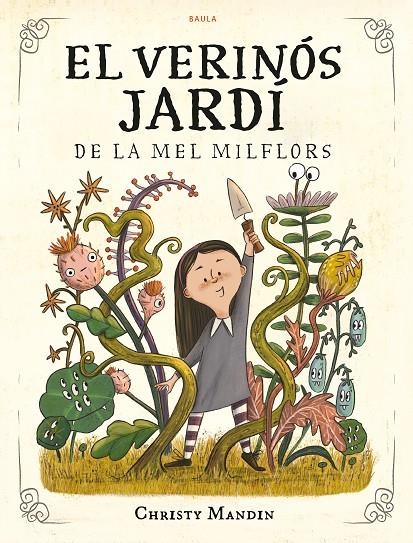 El verinós jardí de la Mel Milflors | Mandin, Christy | Llibreria La Figaflor - Abrera