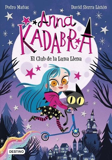 Anna Kadabra 1. El Club de la Luna Llena | Mañas, Pedro / Sierra Listón, David | Llibreria La Figaflor - Abrera