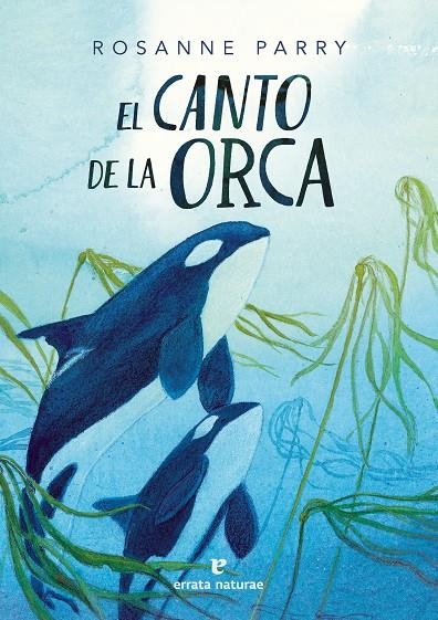 El canto de la orca | Parry, Rosanne | Llibreria La Figaflor - Abrera