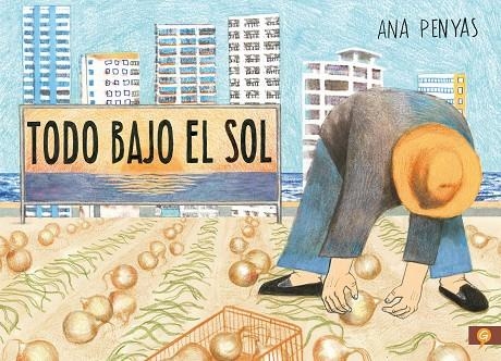 Todo bajo el sol | Penyas, Ana | Llibreria La Figaflor - Abrera