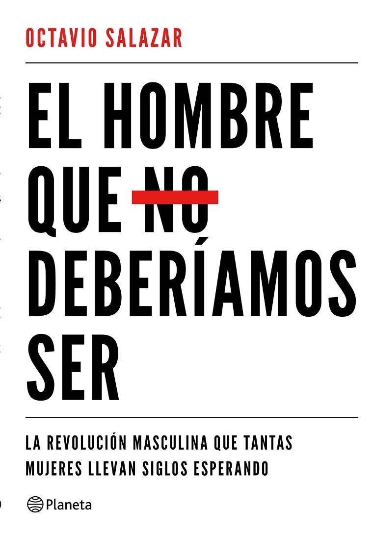 El hombre que no deberíamos ser | Salazar, Octavio | Llibreria La Figaflor - Abrera