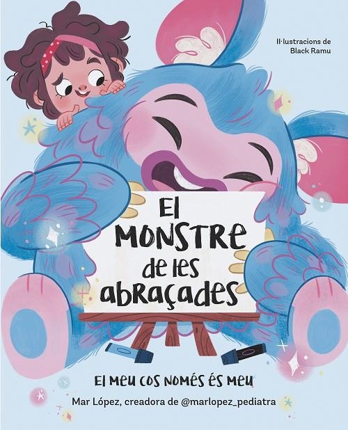 El monstre de les abraçades. El meu cos només és meu | López, Mar | Llibreria La Figaflor - Abrera