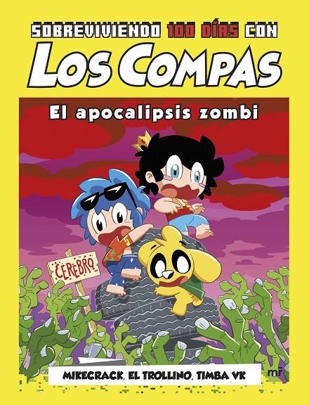 Sobreviviendo 100 días con Los Compas: El apocalipsis zombi | Mikecrack, El Trollino y Timba Vk | Llibreria La Figaflor - Abrera