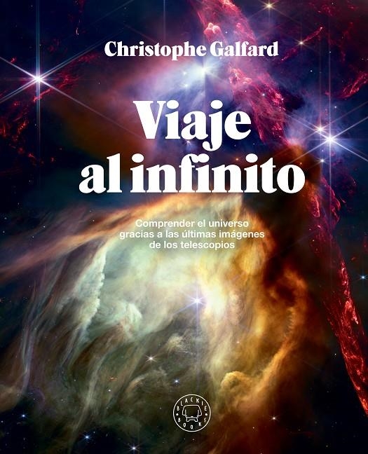 Viaje al infinito (edición gran formato a todo color) | Galfard, Christophe | Llibreria La Figaflor - Abrera