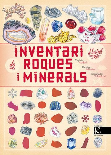 Inventari il·lustrat de roques i minerals | Aladjidi, Virginie / Pellissier, Caroline | Llibreria La Figaflor - Abrera