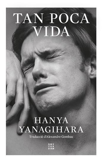 Tan poca vida | Yanagihara, Hanya | Llibreria La Figaflor - Abrera